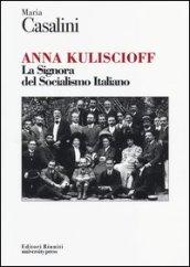 Anna Kuliscioff. La signora del socialismo italiano