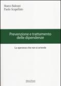 Prevenzione e trattamento delle dipendenze. La speranza che non si arrende