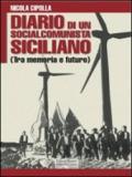 Diario di un socialcomunista siciliano. (Tra memoria e futuro)