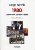 1980. L'anno che cambiò l'Italia