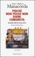 Perché non posso non dirmi comunista. Una grande utopia che non può morire