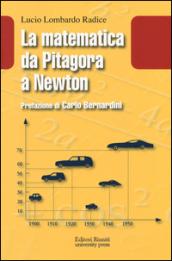 La matematica da Pitagora a Newton