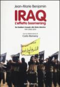 Iraq. L'effetto boomerang. Da Saddam Hussein allo Stato Islamico 1991-2003-2015