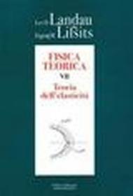 Fisica teorica. 7.Teoria dell'elasticità