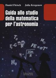 Guida allo studio della matematica e dell'astronomia