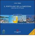 Il portolano della Sardegna. Portolano e guida nautica della Sardegna. Ediz. multilingue