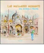 Il tempo più bello. Un giorno a Venezia. Ediz. francese