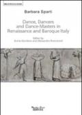 Dance, dancers and dance-masters in Renaissance and Baroque Italy