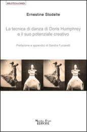 La tecnica di danza di Doris Humprey e il suo potenziale creativo