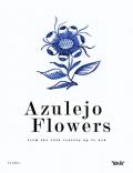 Azulejo flowers. From the 15th century up to now