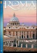 Roma y al Vaticano. Historia, monumentos, arte. Con DVD