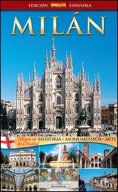 Milan. Historia, monumentos, arte