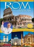 Rom und der Vatikan. Kunst, Geschichte, Kultur. Auf Entdeckungsreise in der Ewigen Stadt