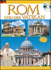 Rom und der Vatikan. Ediz. tedesca. Con DVD