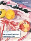 Le parole di Carlo Levi. Guida e dizionario tematico