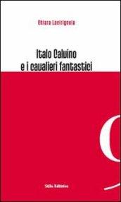 Italo Calvino e i cavalieri fantastici