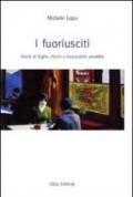 I fuoriusciti. Storie di fughe, ritorni e trascurabili vendette