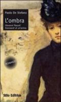 L'ombra. Giovanni Pascoli frammenti di un'anima