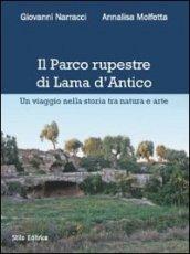 Il parco rupestre di Lama d'Antico. Un viaggio nella storia tra natura e arte