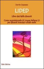 Lided. Libro dei discenti. Corso acquisizionale di lingua italiana LS per discenti bosniaci-croati-serbi