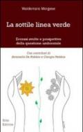 La sottile linea verde. Eccessi, svolte e prospettive della questione ambientale