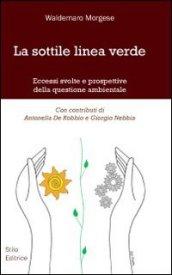 La sottile linea verde. Eccessi, svolte e prospettive della questione ambientale