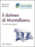 Il dolmen di Montalbano. Le tavole dei giganti