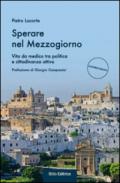 Sperare nel Mezzogiorno. Vita da medico tra politica e cittadinanza attiva