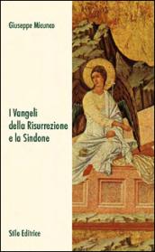 I vangeli della risurrezione e la sindone