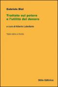 Trattato sul potere e l'utilità del denaro. Testo latino a fronte