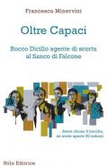 Oltre Capaci. Rocco Dicillo agente di scorta al fianco di Falcone