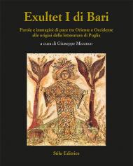 Exultet I di Bari. Parole e immagini di pace tra Oriente e Occidente alle origini della letteratura di Puglia