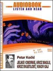 Jelike i omorike, kroz maglu, kroz svijetlost, vukos gaj. Audiolibro. CD Audio. Con CD-ROM