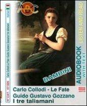 Le fate-I tre talismani. Audiolibro. CD-ROM e CD Audio