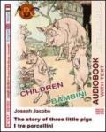 I tre porcellini-The story of three little pigs. Audiolibro. CD Audio. Con CD-ROM