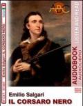 Emilio Salgari. Il corsaro nero. Audiolibro. CD Audio. Con CD-ROM