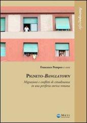 Pigneto-Banglatown. Migrazioni e conflitti di cittadinanza in una periferia storica romana