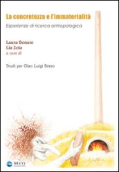 La concretezza e l'immaterialità. Esperienze di ricerca antropologica