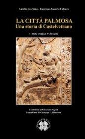 La città Palmosa. Una storia di Castelvetrano: 1