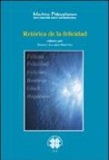 Retorica de la felicidad. Ediz. francese e spagnola