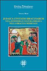 Judaica civitatis siracusarum. Vita, economia e cultura ebraica nella Siracusa medievale