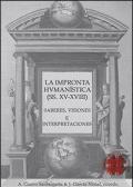 La impronta humanistica (ss. XV-XVIII). Saberes, visiones e interpretaciones