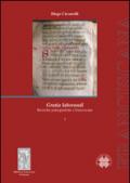 Gratia laborandi. Ricerche paleografiche e francescane (2 vol.)
