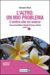 L'altro. Un mio problema. L'ombra che mi manca