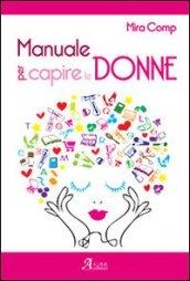 Manuale per capire le donne