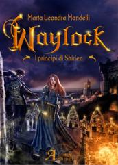 Waylock. I principi di Shirien