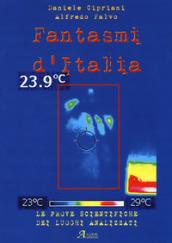 Fantasmi d'Italia. Le prove scientifiche dei luoghi analizzati