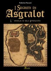 I segreti di Asgralot. L'isola degli evoluti