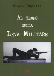 Al tempo della leva militare