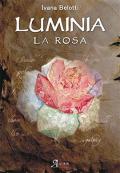 Luminia. La rosa